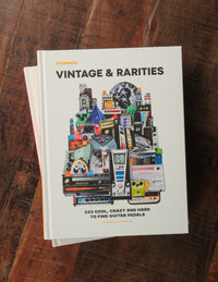 Vintage & Rarities: 333 Cool, Crazy and Hard to Find Guitar Pedals